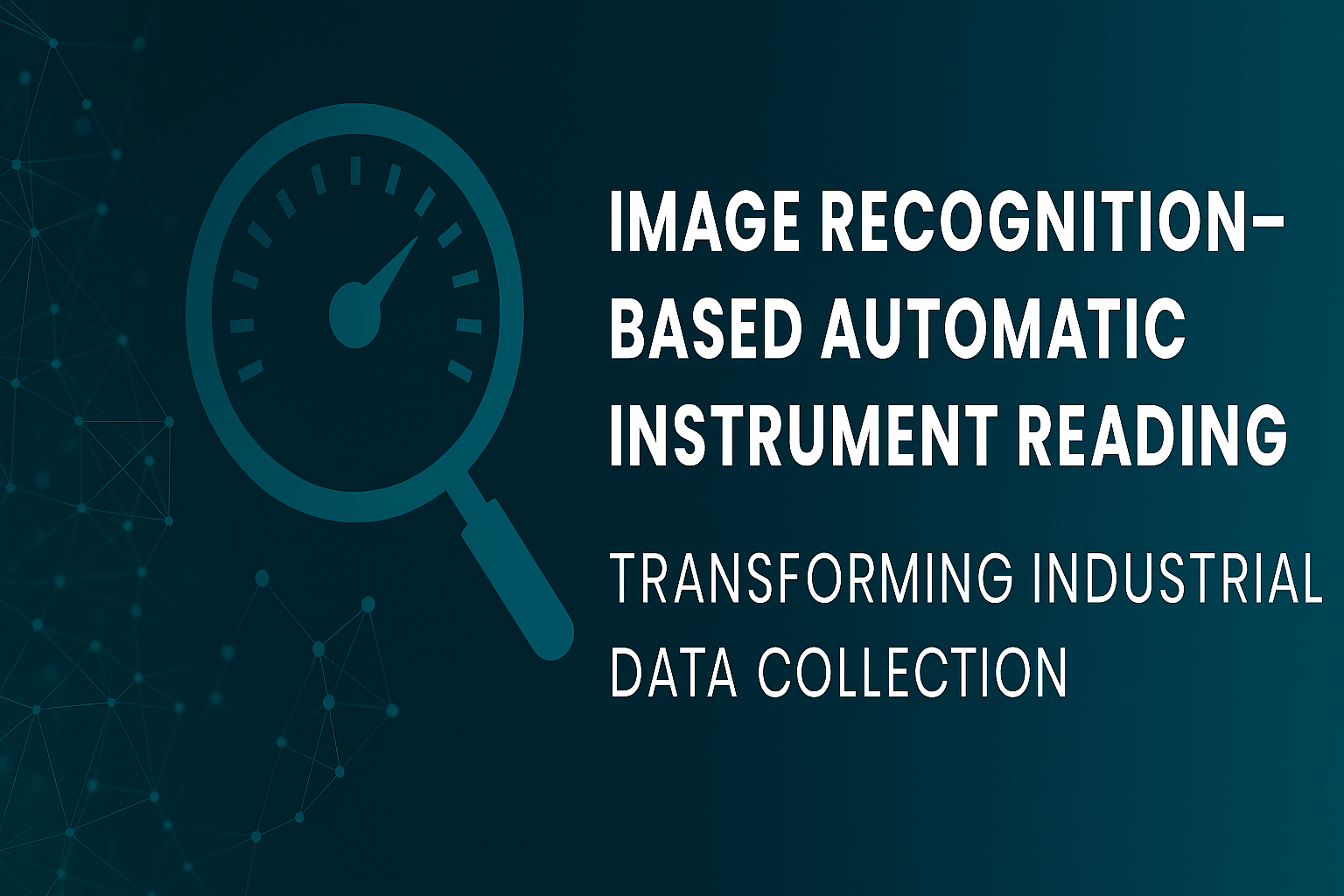 Image Recognition–Based Automatic Instrument Reading Transforming ...